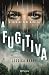 A Fugitiva by Jessica Barry A Fugitiva by Jessica Barry