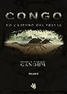 Congo: No Caminho das Trevas (Congo, #2) Congo: No Caminho das Trevas (Congo, #2)