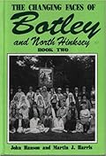 The Changing Faces of Botley and North Hinksey: Book Two