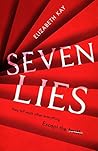 Seven Lies by Elizabeth Kay Seven Lies by Elizabeth Kay
