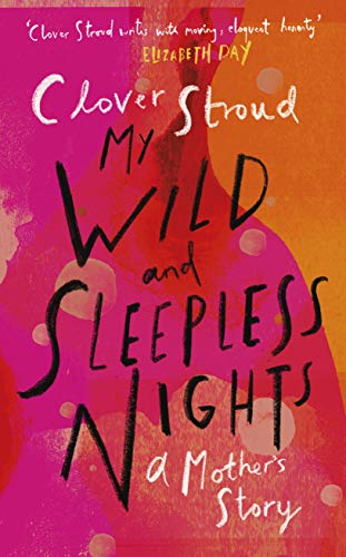 My Wild and Sleepless Nights: A Mother's Story (Hardcover)