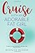 Cruise with an Adorable Fat Girl (Adorable Fat Girl, #6)