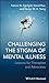 Challenging the Stigma of Mental Illness: Lessons for Therapists and Advocates