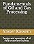 Fundamentals of Oil and Gas Processing: Design and operation of oil field treatment facilities