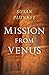 Mission From Venus by Susan Plunket