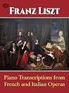 Piano Transcriptions from French and Italian Operas (Dover Classical Piano Music) Piano Transcriptions from French and Italian Operas (Dover Classical Piano Music)