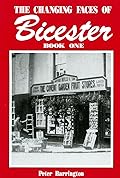 The Changing Faces of Bicester: Book One