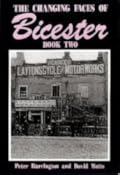 The Changing Faces of Bicester: Book Two