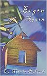 Begin Again by Nicole Pyland