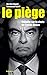 Le piège: Enquête sur la chute de Carlos Ghosn
