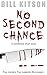 No Second Chance