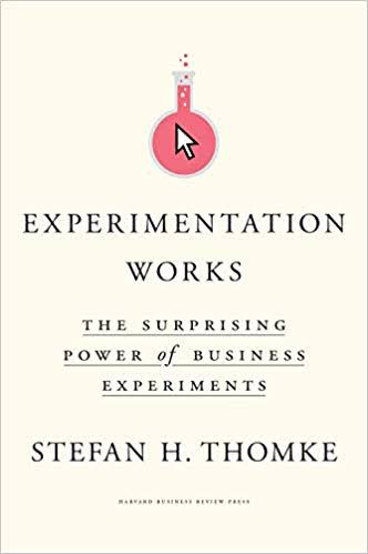 Experimentation Works: The Surprising Power of Business Experiments (Hardcover)