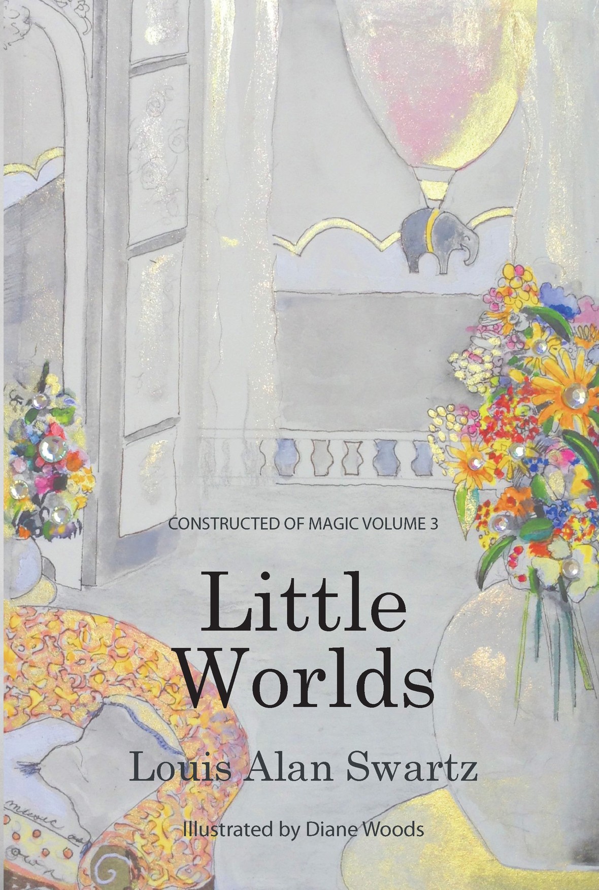 Little Worlds (Constructed of Magic Trilogy Volume 3)