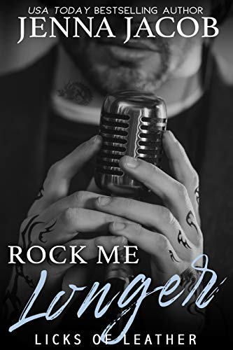 Rock Me Longer (Bad Boys of Rock, #1)