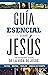 Guía esencial sobre Jesús by B&H Español Editorial Staff