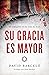 Su gracia es mayor by David Barcelo
