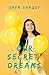 Our Secret Dreams