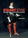 Stuart Style: Monarchy, Dress and the Scottish Male Elite