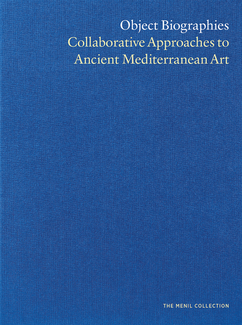 Object Biographies: Collaborative Approaches to Ancient Mediterranean Art (Hardcover)