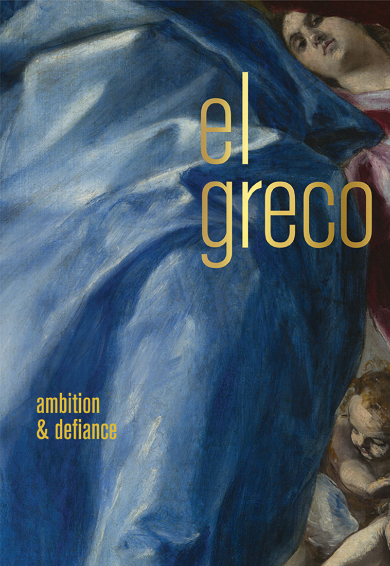 El Greco: Ambition and Defiance (Hardcover)