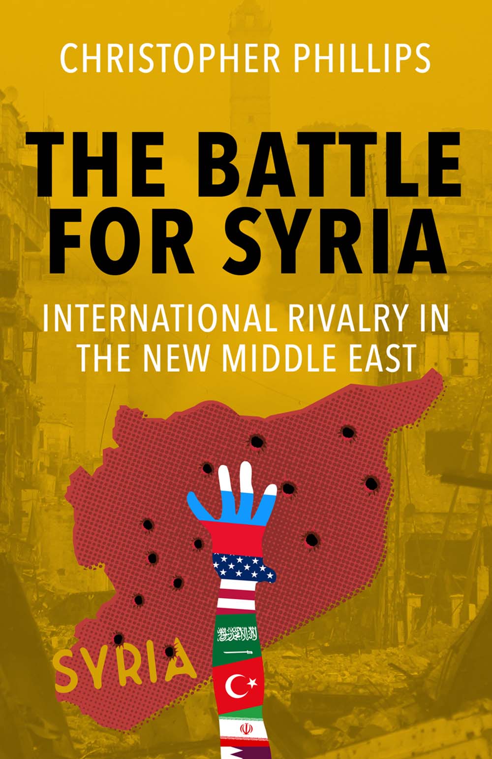 The Battle for Syria: International Rivalry in the New Middle East (Paperback)