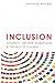 Inclusion: Diversity, The New Workplace & The Will To Change