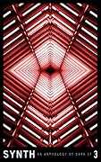 SYNTH #3: An Anthology of Dark SF