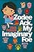 Zodee Ack, My Imaginary Foe by N.P. Pollack