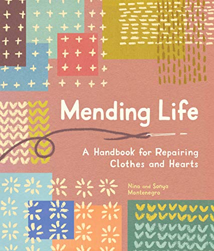 Mending Life: A Handbook for Repairing Clothes and Hearts (Kindle Edition)