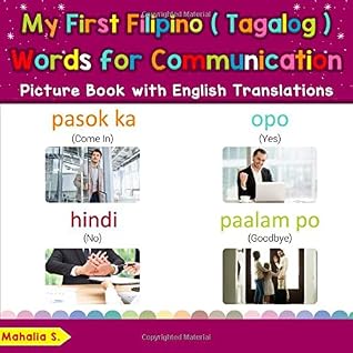 My First Filipino Tagalog Words For Communication Picture Book With English Translations Bilingual Early Learning Easy Teaching Filipino Basic Filipino By Mahalia S