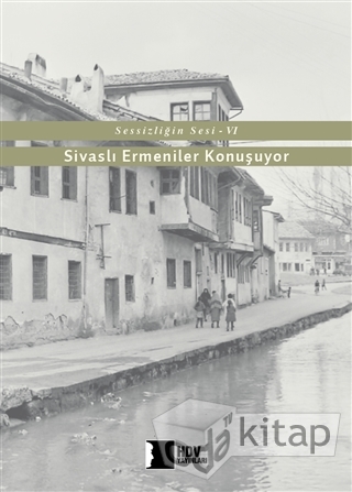 Sivaslı Ermeniler Konuşuyor