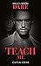 Teach Me (Filthy Rich Billionaires #1)