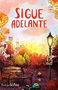 Sigue adelante (Serie Ideas en la casa del árbol. Vol. 4)