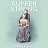Suffer Strong: Ho...