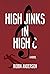 High Jinks in High C by Robin Anderson
