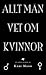 Allt Män Vet Om Kvinnor by Mann, Karl