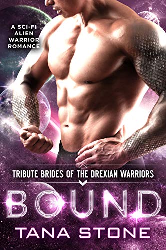Bound (Tribute Brides of the Drexian Warriors #6)