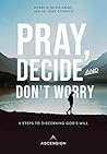 Pray, Decide, and...