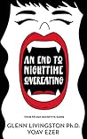 Book cover for An End to Nighttime Overeating: Your 10-Day Definitive Guide to Nailing "Pigula" (Your Nighttime Overeating Vampire) in its Coffin Forever!