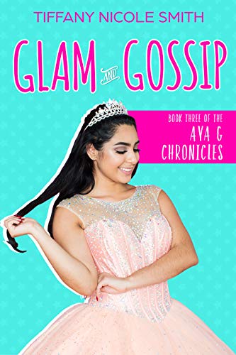 Glam and Gossip: The Ava G Chronicles Book Three (Kindle Edition)