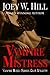 Vampire Mistress by Joey W. Hill Vampire Mistress by Joey W. Hill