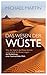 Das Wesen der Wüste: Wie de...