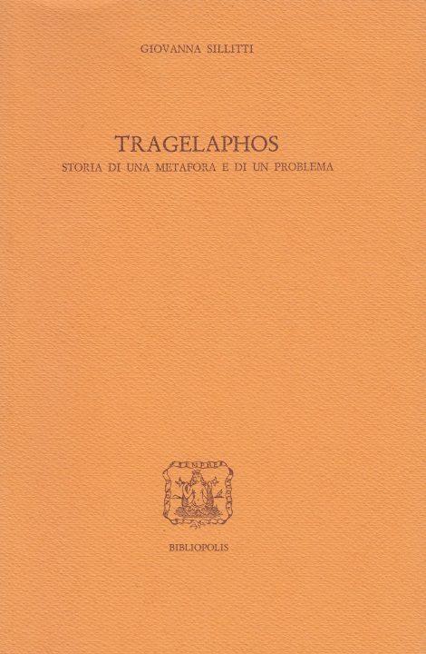 Tragelaphos. Storia di una metafora e di un problema