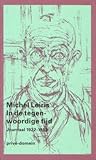 In de tegenwoordige tijd journaal 1922-1989 by Michel Leiris