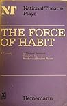 The Force of Habit: A Comedy