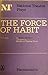 The Force of Habit by Thomas Bernhard