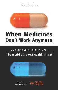 When Medicines Don‘t Work Anymore: Antimicrobial Resistance: The World’s Gravest Health Threat