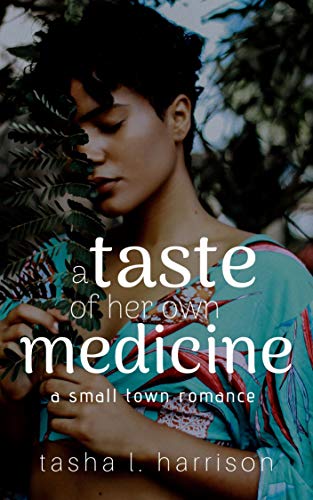 A Taste of Her Own Medicine (Small Town Romance #1)