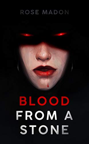 Blood From A Stone (Kindle Edition)