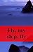 Fly, my ship, fly